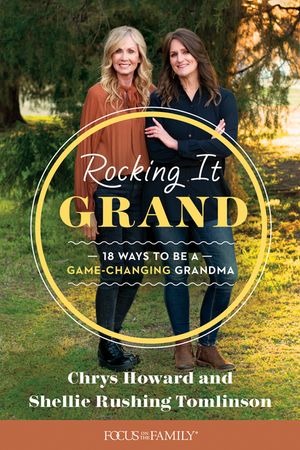 Rocking It Grand: 18 Ways to Be a Game-Changing Grandma image number 0