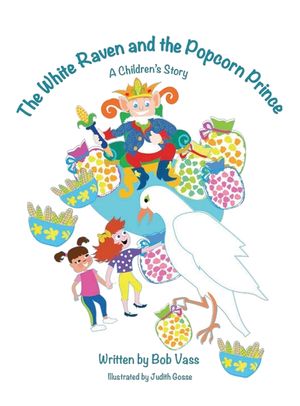 The White Raven and the Popcorn Prince: A Children's Story image number 0