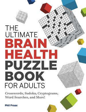 The Ultimate Brain Health Puzzle Book for Adults: Crosswords, Sudoku, Cryptograms, Word Searches, and More! image number 0
