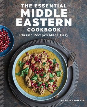The Essential Middle Eastern Cookbook: Classic Recipes Made Easy image number 0