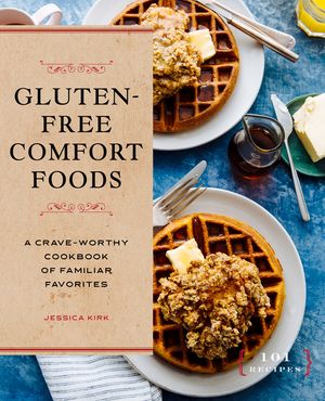 Gluten-Free Comfort Foods: A Crave-Worthy Cookbook of Familiar Favorites image number 0