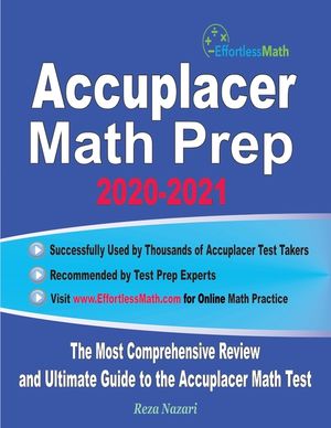 Accuplacer Math Prep 2020-2021: The Most Comprehensive Review and ...
