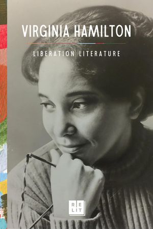 Liberation Literature: Virginia Hamilton's Speeches, Essays, and Conversations image number 0