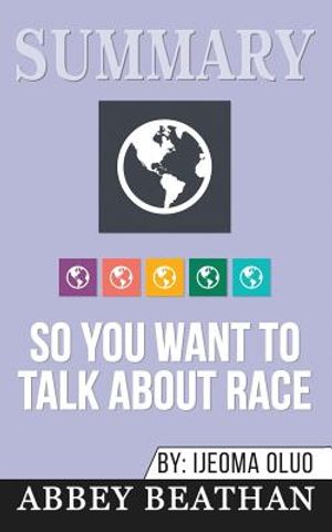 Summary of So You Want to Talk About Race by Ijeoma Oluo image number 0