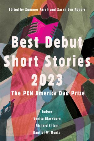 Best Debut Short Stories 2023: The Pen America Dau Prize image number 0