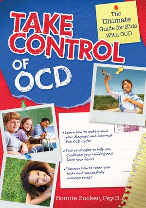 Take Control of Ocd: A Kid's Guide to Conquering Anxiety and Managing Ocd image number 0