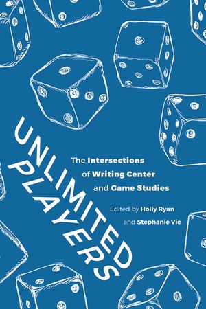 Unlimited Players: The Intersections of Writing Center and Game Studies image number 0