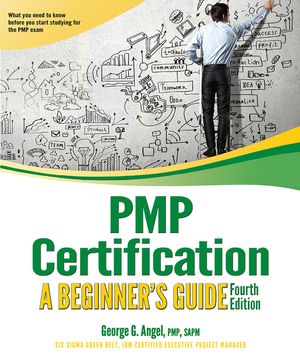 Pmp Certification: A Beginner's Guide, Fourth Edition image number 0