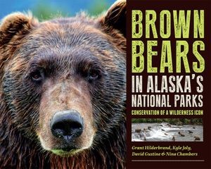 Brown Bears in Alaska's National Parks: Conservation of a Wilderness Icon image number 0