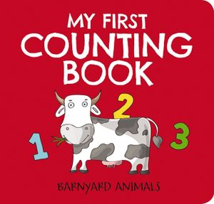 My First Counting Book: Barnyard Animals: Counting 1 to 10 image number 0
