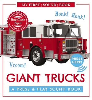 Giant Trucks: My First Book of Sounds: A Press & Play Sound Board Book image number 0