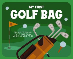 My First Golf Bag: Tee Up to Drive, Putt, and Play Like a Young Pro! image number 0