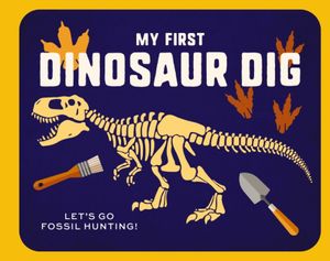 My First Dinosaur Dig: Become a Paleontologist and Make Dinosaur Discoveries image number 0