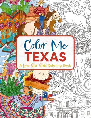 Color Me Texas: A Lone Star State Coloring Book image number 0