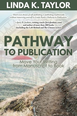 Pathway to Publication: Move Your Writing from Manuscript to Book image number 0