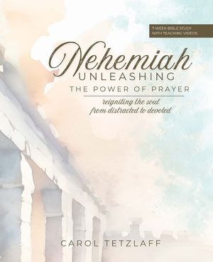 Nehemiah: Unleashing the Power of Prayer image number 0