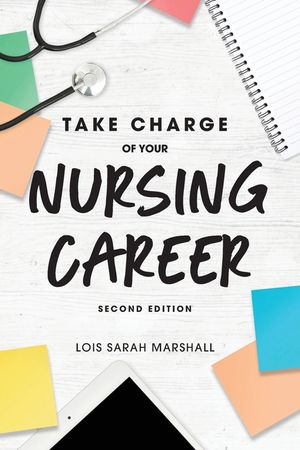 Take Charge of Your Nursing Career, Second Edition image number 0