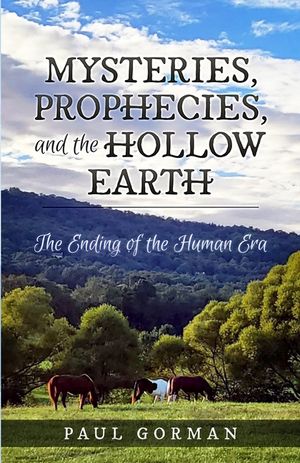 Mysteries, Prophecies, and the Hollow Earth image number 0