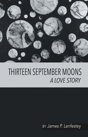 Thirteen September Moons: A Love Story image number 0