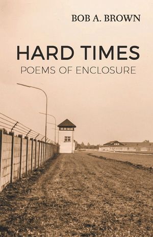 Hard Times: Poems of Enclosure image number 0