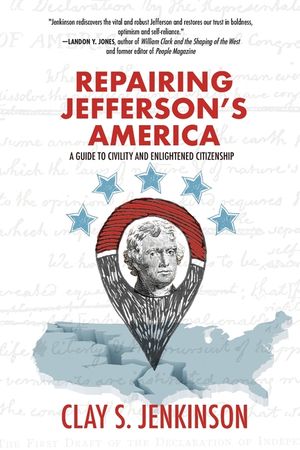 Repairing Jefferson's America: A Guide to Civility and Enlightened Citizenship image number 0