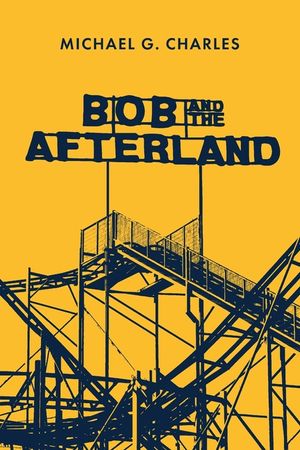 Bob and the Afterland image number 0
