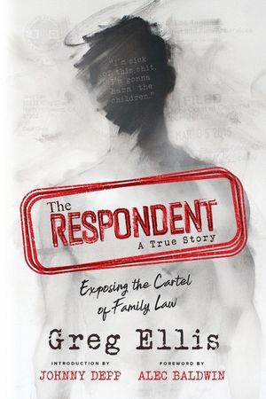 The Respondent: Exposing the Cartel of Family Law image number 0