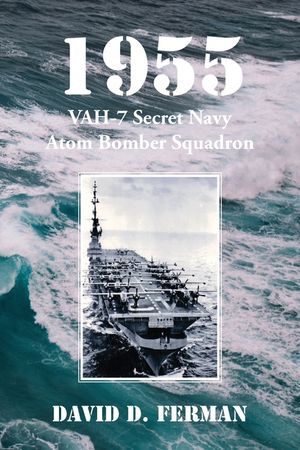 1955: VAH-7 Secret Navy Atom Bomber Squadron image number 0