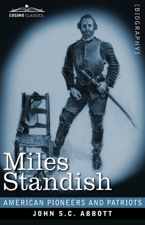 Miles Standish: Captain of the Pilgrims image number 0