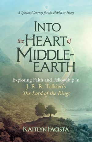 Into the Heart of Middle-Earth: Exploring Faith and Fellowship in J. R. R. Tolkien's the Lord of the Rings image number 0