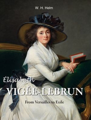 &Eacute;lisabeth Vig&eacute;e-Lebrun: From Versailles to Exile image number 0