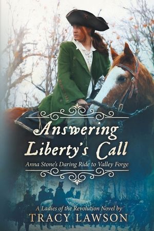 Answering Liberty's Call: Anna Stone's Daring Ride to Valley Forge image number 0