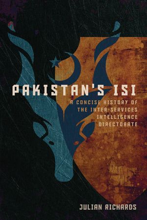 Pakistan's Isi: A Concise History of the Inter-Services Intelligence Directorate image number 0