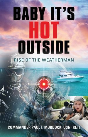 Baby It's HOT Outside: Rise of the Weatherman image number 0