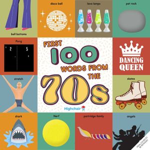 First 100 Words from the 70s (Highchair U): (Pop Culture Books for Kids, History Board Books for Kids, Educational Board Books) image number 0