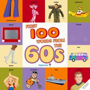 First 100 Words from the 60s (Highchair U) image number 0