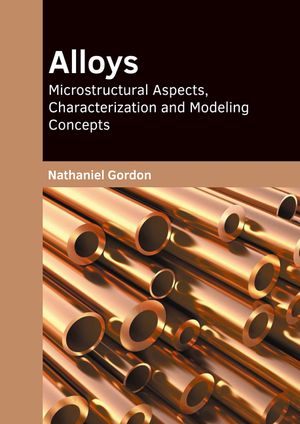 Alloys: Microstructural Aspects, Characterization and Modeling Concepts image number 0