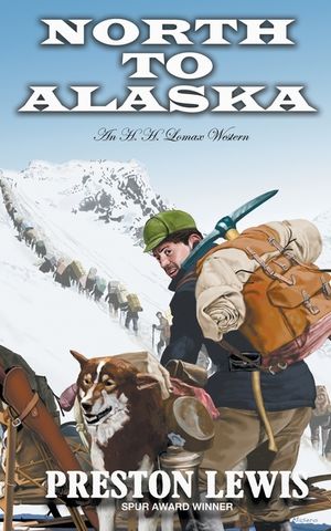 North To Alaska: An H.H. Lomax Western image number 0