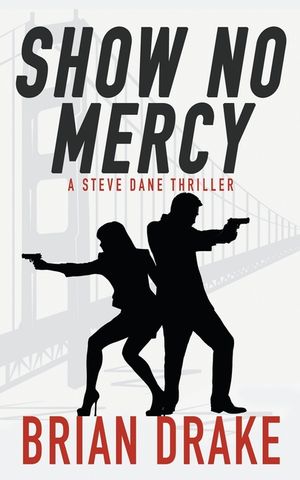 Show No Mercy: A Steve Dane Thriller image number 0