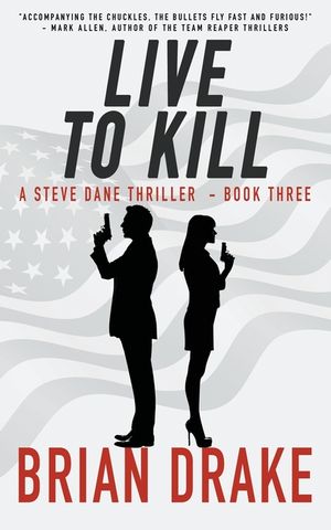 Live to Kill: A Steve Dane Thriller image number 0