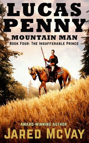 Lucas Penny: Book 4: The Insufferable Prince image number 0