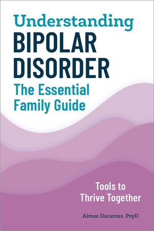 Understanding Bipolar Disorder: The Essential Family Guide image number 0