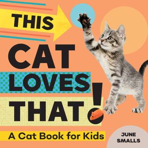 This Cat Loves That!: A Cat Book for Kids image number 0