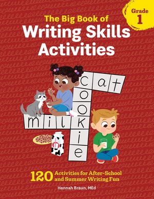 The Big Book of Writing Skills Activities, Grade 1: 120 Activities for After-School and Summer Writing Fun image number 0