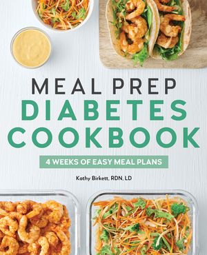 Meal Prep Diabetes Cookbook: 4 Weeks of Easy Meal Plans image number 0