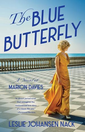 The Blue Butterfly: A Novel of Marion Davies image number 0