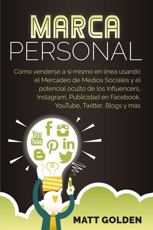 Marca personal: C&oacute;mo venderse a s&iacute; mismo en l&iacute;nea usando el Mercadeo de Medios Sociales y el potencial oculto de los Influencers, Inst image number 0