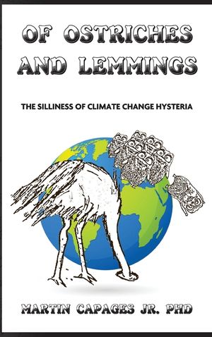 Of Ostriches and Lemmings: The Silliness of Climate Change Hysteria image number 0