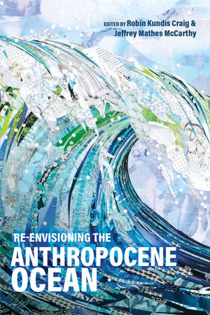 Re-Envisioning the Anthropocene Ocean image number 0