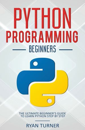 Python Programming: The Ultimate Beginner's Guide to Learn Python Step by Step image number 0